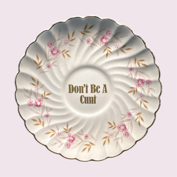 Don’t Be A Cunt