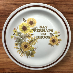 Say Perhaps To Drugs