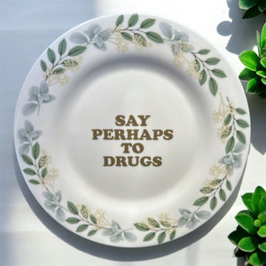 Say Perhaps To Drugs