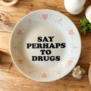 Say Perhaps To Drugs