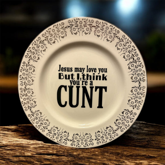 Jesus May Love You…