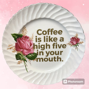 Coffee Is Like A High Five